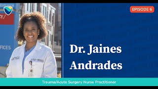 CareHero Podcast - EP 06 - Dr. Jaines Andrades, Trauma_Acute Surgery Nurse Practitioner