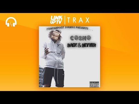 Cosmo - Back & Better | Link Up TV TRAX