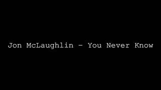 Jon McLaughlin - You Never Know