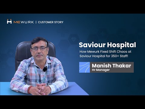 How Mewurk Fixed Shift Chaos at Saviour Hospital for 350+ Staff!