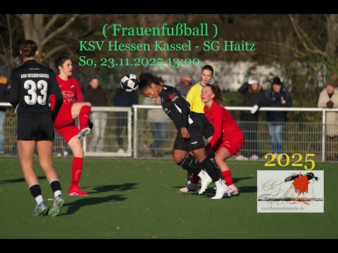 Frauen-Regionalliga Süd 23.11.2025/ KSV Hessen Kassel - SG  Haitz