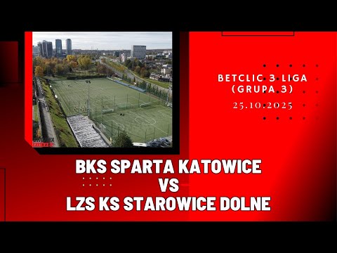 BETCLIC 3 LIGA: BKS SPARTA KATOWICE - LZS KS STAROWICE DOLNE (SKRÓT MECZU)