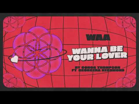 Conor Thompson - Wanna Be Your Lover (feat. Georgina Richmond)