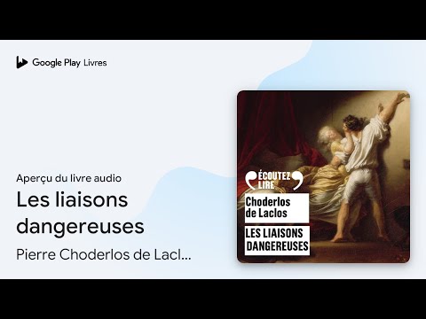 Les liaisons dangereuses de Pierre Choderlos de Laclos · Extrait du livre audio