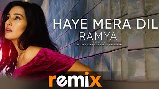 Download lagu Haye Mera Dil (Remix) | Ramya | DJ A.Sen | Teenu Arora | Latest Remix Songs 2019 mp3