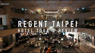 Regent Taipei Hotel Tour & Review