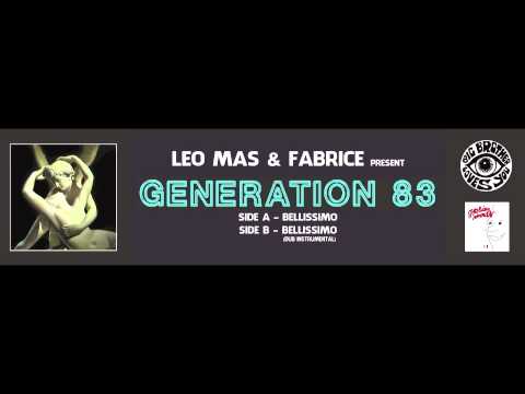Leo Mas & Fabrice present Generation 83 - Bellissimo