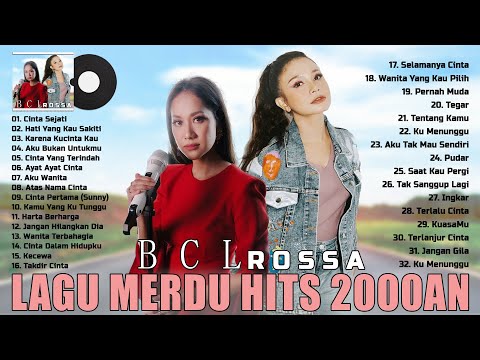 BCL X ROSSA [FULL ALBUM] Lagu Pop Indonesia Tahun 2000an Paling Hits Pada Masanya