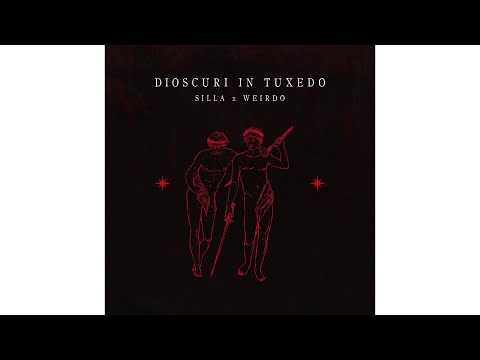 Silla x Weirdo - Dioscuri in Tuxedo [ FULL EP ] 2020