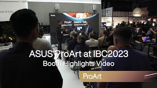 Asus ProArt @ IBC2023 Booth Highlights