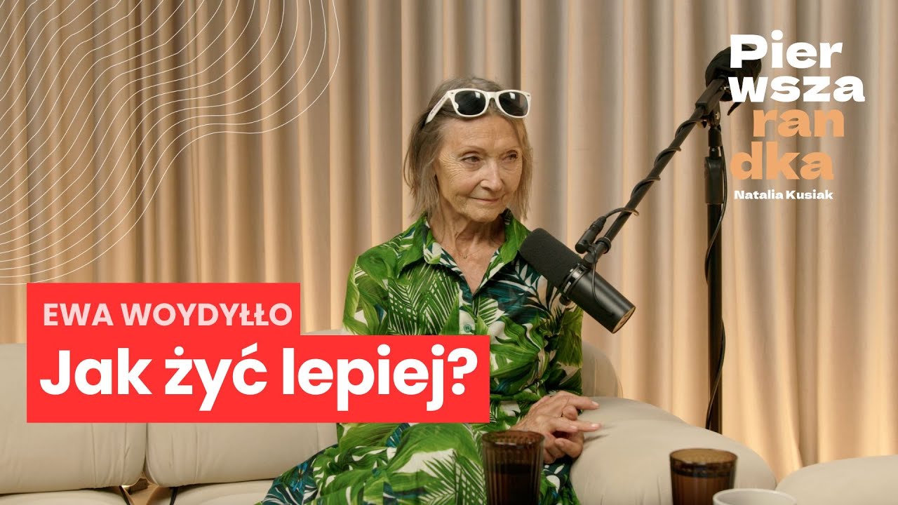 Ewa Woydyłło: jak żyć?
