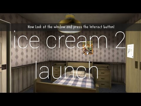 Ice cream 2 13 Dec fri launch game