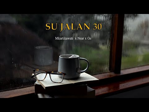 SU JALAN 30 _ Mkartikawati x Ge x Near | Lirik Video#musiktimur