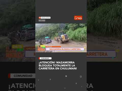 ¡atención! Mazamorra bloquea totalmente la carretera en Chulumani