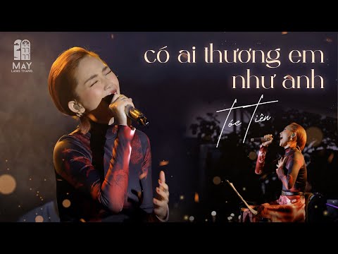 Nhói lòng khi nghe "Có Ai Thương Em Như Anh" Tóc Tiên live tại #maylangthang