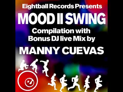 Mood II Swing Manny Cuevas LiveMix 4 Eightball Records