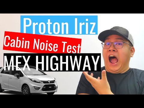 Is the Proton Iriz NOISY above 100km/h? MEX Highway Run!