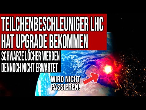 The LHC particle accelerator has been upgraded - but black holes are still not expected