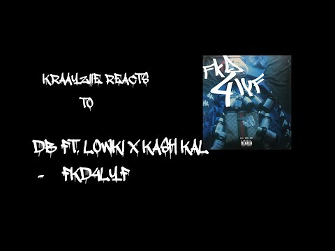 Kraayziie Reacts To DB FT. LOWKI x KASH KAL - FKD4LYF