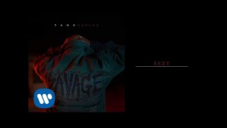 Tank - Sexy [Official Audio]