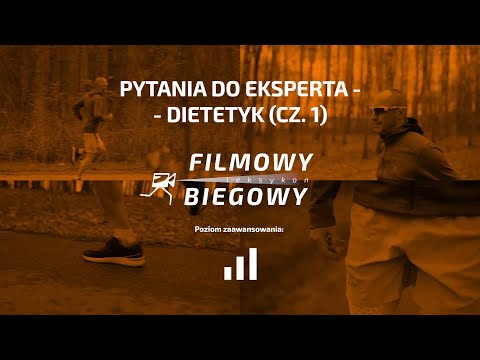 Pytania do eksperta - dietetyk sportowy część 1 | Filmowy Leksykon Biegowy | Odcinek 15