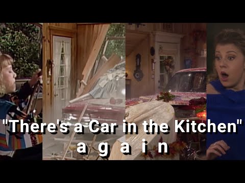 "There's a Car in the Kitchen" / "Honey, I Broke the House" AGAIN - Full House & Fuller House