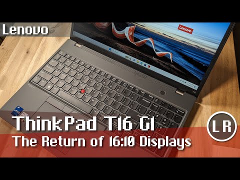 Lenovo ThinkPad T16 G1: The Return of 16:10 Displays