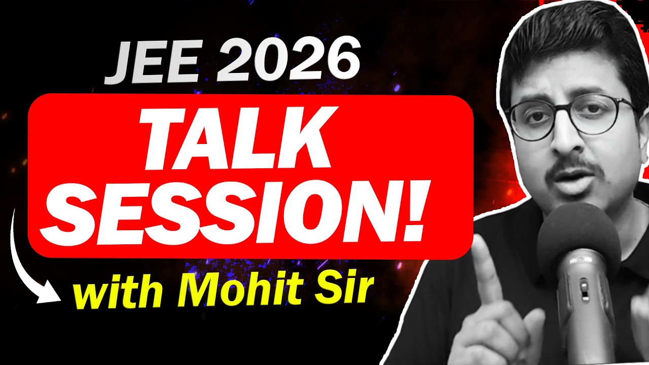 A Talk Session with Mohit Sir - JEE 2026 Aspirants | Eduniti