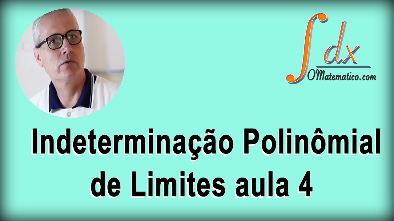 GRINGS-Indeterminação polinomial de limites aula 4