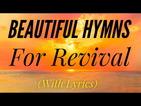 Hymns For Revival (Beautiful Hymn Compilation)