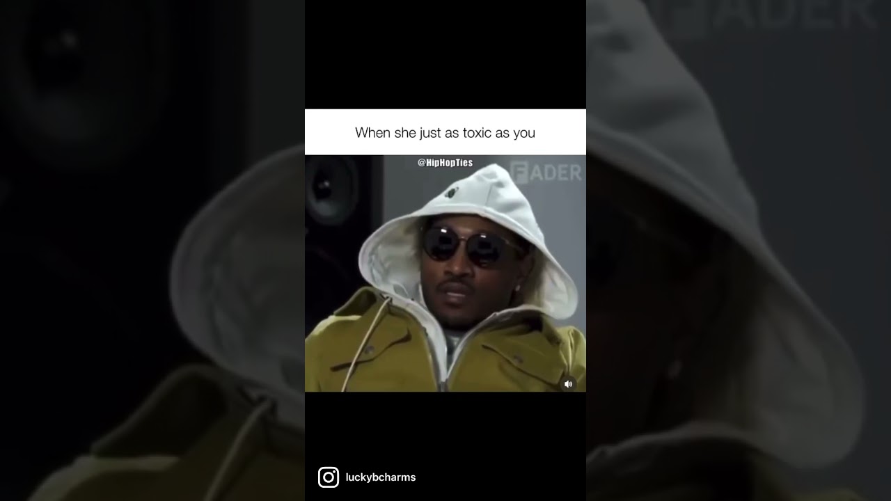 Future Meme #shorts #future #toxic