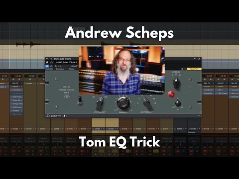 Andrew Scheps Tom EQ Trick