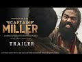 CAPTAIN MILLER - Trailer | Dhanush | Shivarajkumar, Sundeep Kishan | Arun Matheswaran