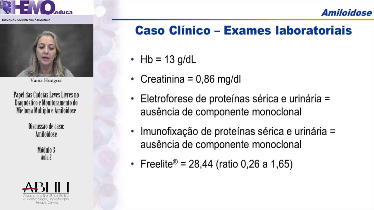 Aula 6. Discussão de caso: Amiloidose – Vânia Tietsche de Moraes Hungria, FCMSCSP