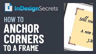 InDesign How-To: Anchor Corners to a Frame (Video Tutorial)
