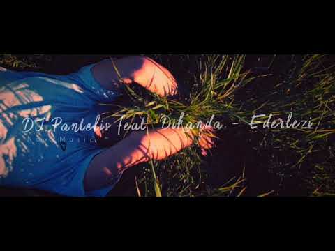 #Dikanda#Ederlezi DJ Pantelis feat  Dikanda - Ederlezi