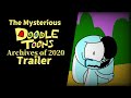 The Mysterious Doodle Toons Archives 2020 TRAILER