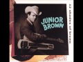 Junior Brown - Don't Sell The Farm