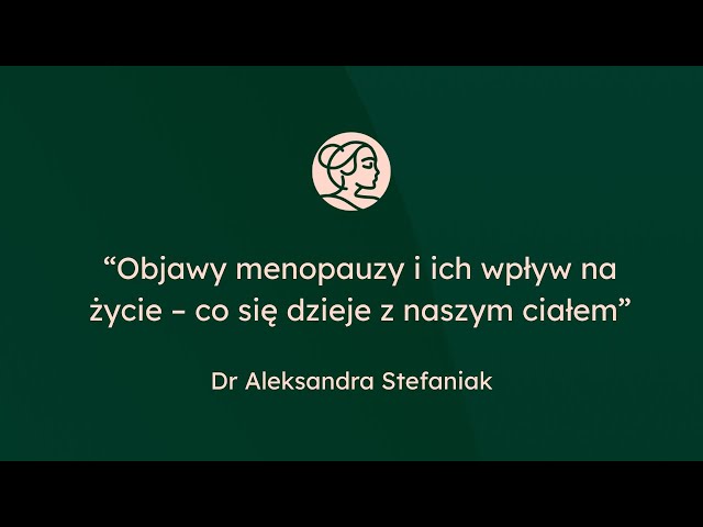 Objawy menopauzy - co się dzieje z Twoim ciałem?