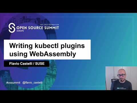 Lightning Talk: Writing Kubectl Plugins Using WebAssembly - Flavio Castelli, SUSE