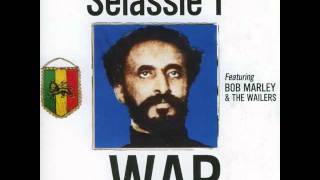 Haile Selassie I featuring Bob Marley & the Wailers - War