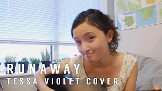 Runaway (Tessa Violet Cover)