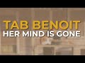 Tab Benoit - Her Mind Is Gone (Official Audio)