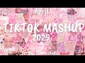 Tiktok Mashup April 2025 Not Clean