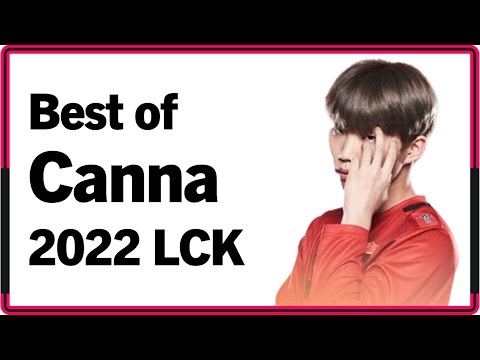 Best of Canna 2022 LCK Montage｜2022 칸나 롤챔스 매드무비