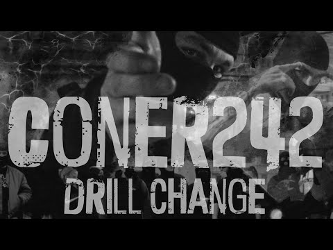 Coner 242 Gang - DRILL CHANGE(HOME MADE VIZUAL)