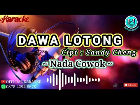 DAWA LOTONG Karaoke_Sandy Cheng_Lirik + Tanpa Vocal_Nada Cowok #OfficialKaraokeChannel