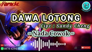 Download lagu DAWA LOTONG Karaoke_Sandy Cheng_Lirik   Tanpa Vocal_Nada Cowok #KaraokeChannel mp3