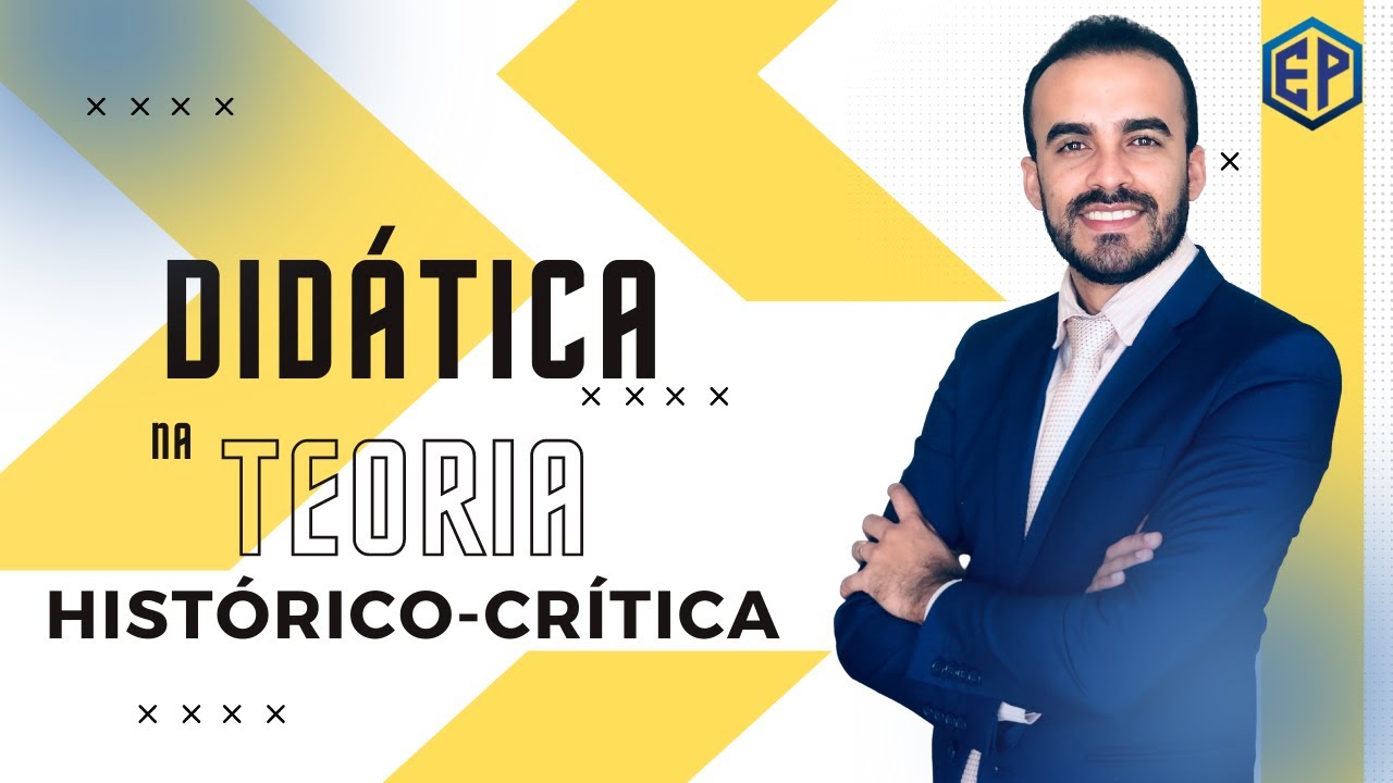 DIDÁTICA NA TEORIA HISTÓRICO-CRÍTICA
