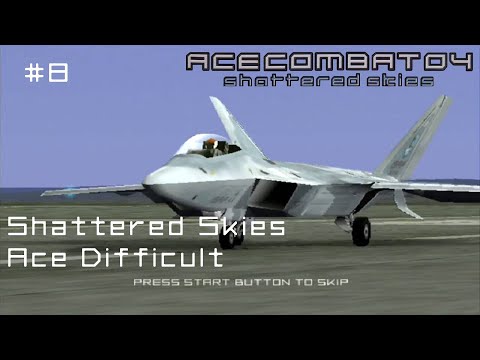 Shattered Skies (Ace Difficult) - Ace Combat 04 Playthrough #8